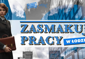 Baner „Zasmakuj pracy w Łodzi”